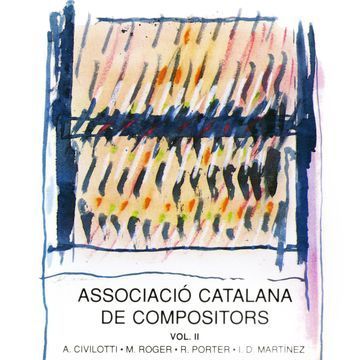 Associació Catalana De Compositors Vol.Ii