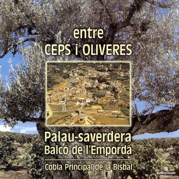 Entre Ceps I Oliveres. Palau-Saverdera