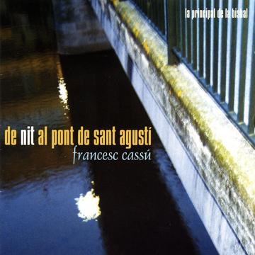 De Nit Al Pont De Sant Agustí. Francesc Cassú